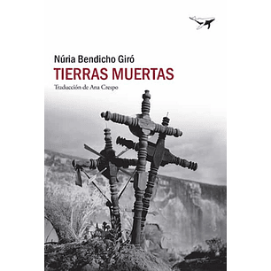 Tierras Muertas - Bendicho Giro, Nuria
