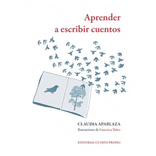 Aprender A Escribir Cuentos - Claudia Apablaza