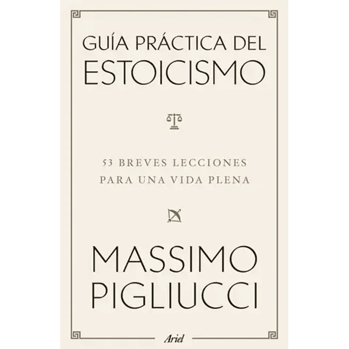 Guia Practica Del Estoicismo - Pigliucci, Massimo 1
