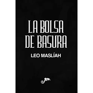 La Bolsa De Basura - Masliah, Leo