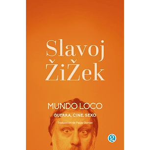 Mundo Loco - Zizek, Slavoj