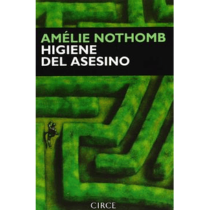 Higiene Del Asesino - Nothomb, Amelie