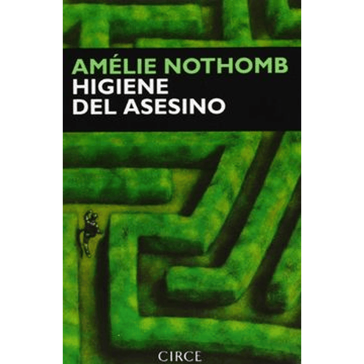 Higiene Del Asesino - Nothomb, Amelie 1