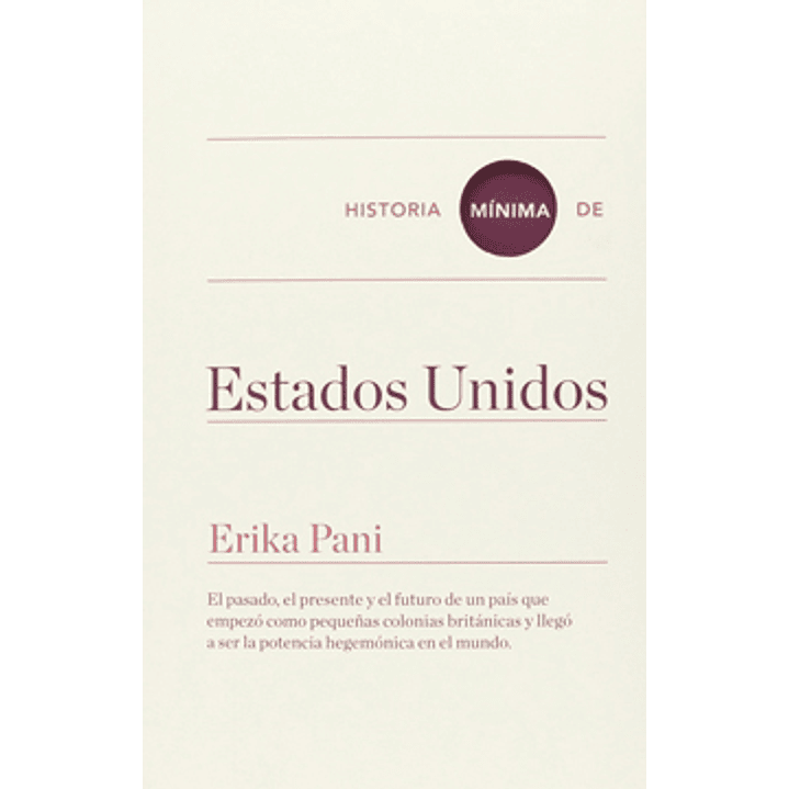 Historia Minima De Estados Unidos - Pani. Erika 1