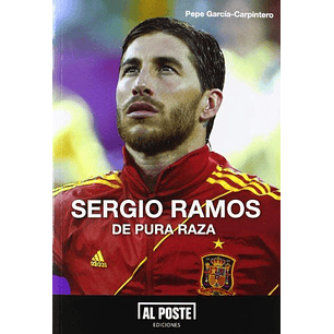 Sergio Ramos De Pura Raza - Garcia Carpintero, Pepe