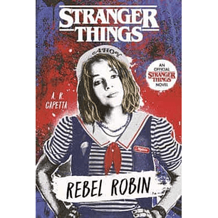 Stranger Things Robin La Rebelde - Capetta, A.r.