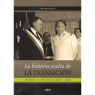 La Historia Oculta De La Transicion - Cavallo, Ascanio