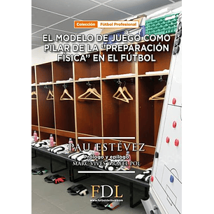 El Modelo De Juego Como Pilar De La Preparacion - Estevez, Pau