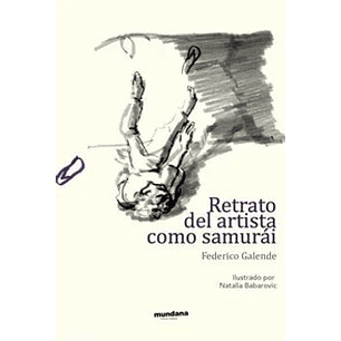 Retrato Del Artista Como Samurai - Galende, Federico