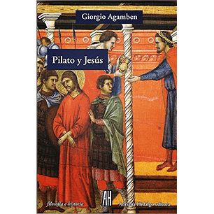 Pilato Y Jesus - Agamben, Giorgio