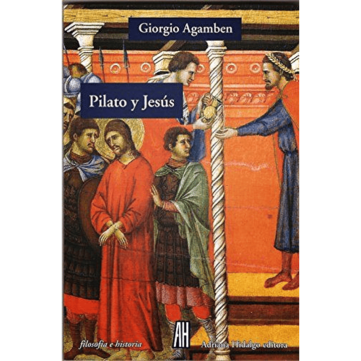 Pilato Y Jesus - Agamben, Giorgio 1
