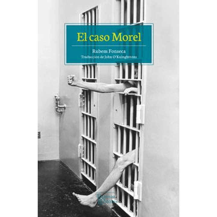 El Caso Morel - Fonseca, Rubem 1