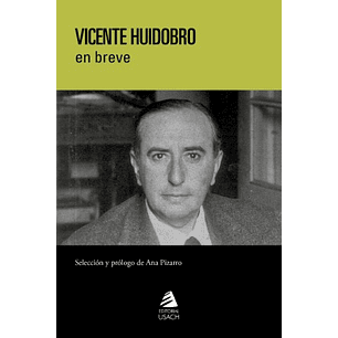 Vicente Huidobro En Breve - Huidobro, Vicente