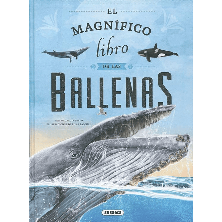 El Magnifico Libro De Las Ballenas - Garcia Nieto, Eliseo; Pascual, Pilar 1