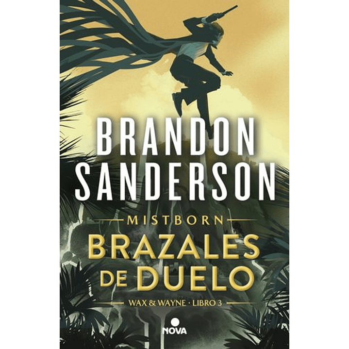 Wax Y Waine 3 Brazales De Duelo - Sanderson, Brandon 1