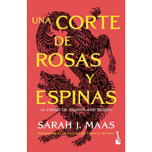 Una Corte De Rosas Y Espinas - Maas, Sarah J.