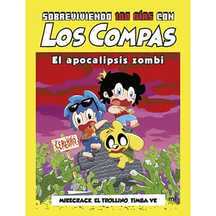 Sobreviviendo 100 Dias Con Los Compas El Apocalipsis Zombie - Mikecrack El Trollino Timba Vk