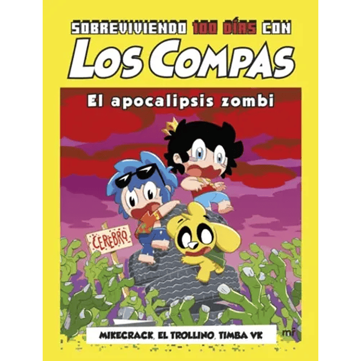 Sobreviviendo 100 Dias Con Los Compas El Apocalipsis Zombie - Mikecrack El Trollino Timba Vk 1