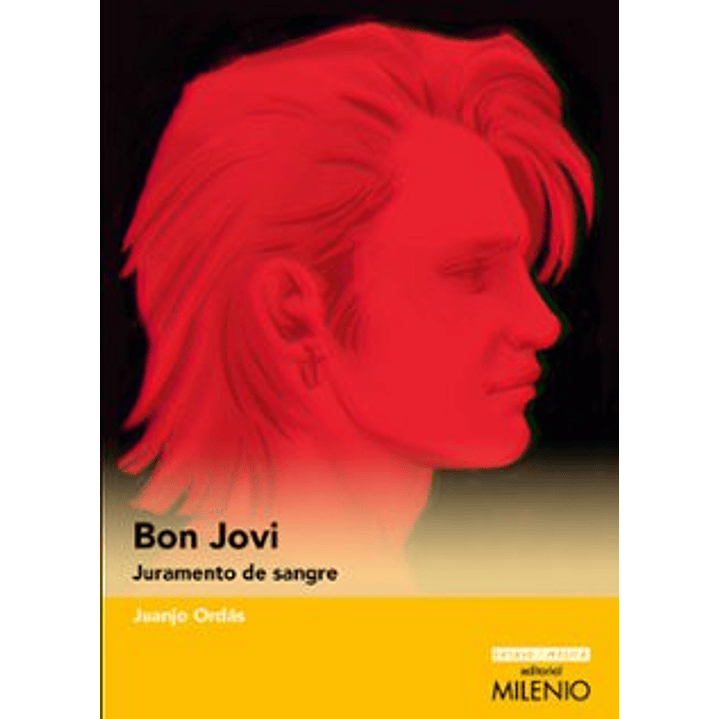 Bon Jovi. Juramento De Sangre - Ordas, Juanjo 1