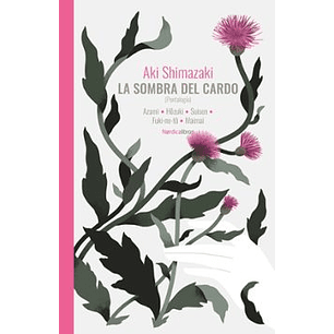 La Sombra Del Cardo (Pentalogia) - Shimazaki, Aki