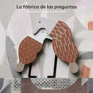La Fabrica De Las Preguntas - Ferrada, Maria Jose; Ferrer, Isidro