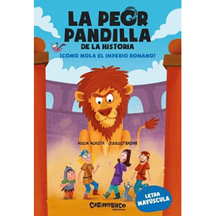 La Peor Pandilla De La Historia. Como Mola - Acosta, Alicia; Julilustrador