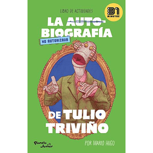 La Autobiografia No Autorizada De Tulio Triviño - Mario Hugo