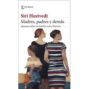 Madres Padres Y Demas - Hustvedt, Siri