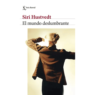 El Mundo Deslumbrante - Hustvedt, Siri