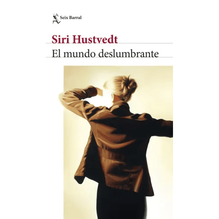 El Mundo Deslumbrante - Hustvedt, Siri 1