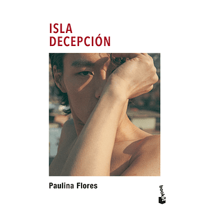 Isla Decepcion (Booket) - Flores, Paulina