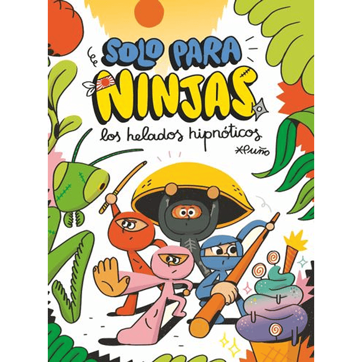 Solo Para Ninjas 02 Los Helados Hipnoticos - Puño 1