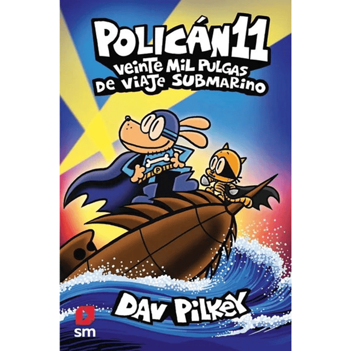 Hombre Perro 11 Veinte Mil Pulgas De Viaje Submarino (Polican) - Pilkey, Dav 1