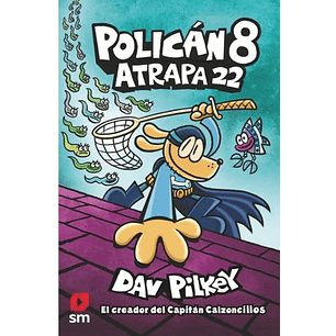 Hombre Perro 08 Atrapa 22 (Polican) - Pilkey, Dav