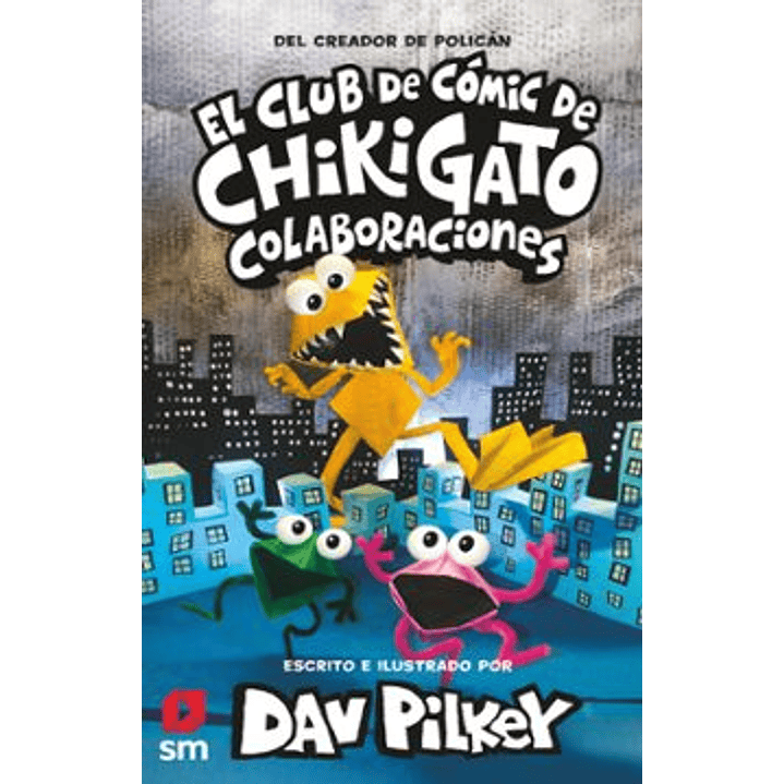 El Club De Comic De Chikigato 4 Colaboraciones - Pilkey, Dav 1
