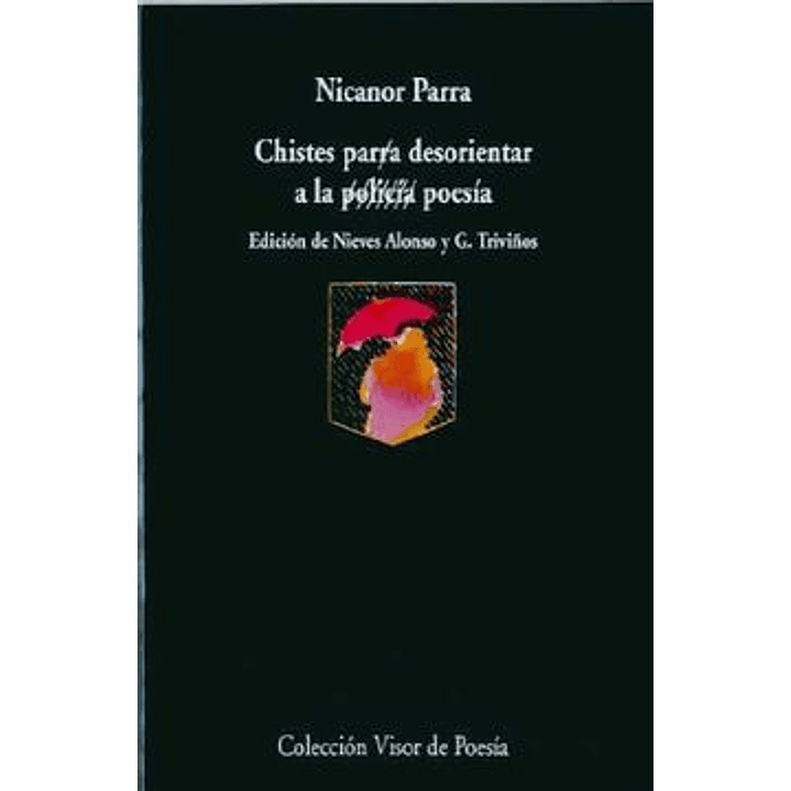 Chistes Para Desorientar A La Policia - Parra, Nicanor 1