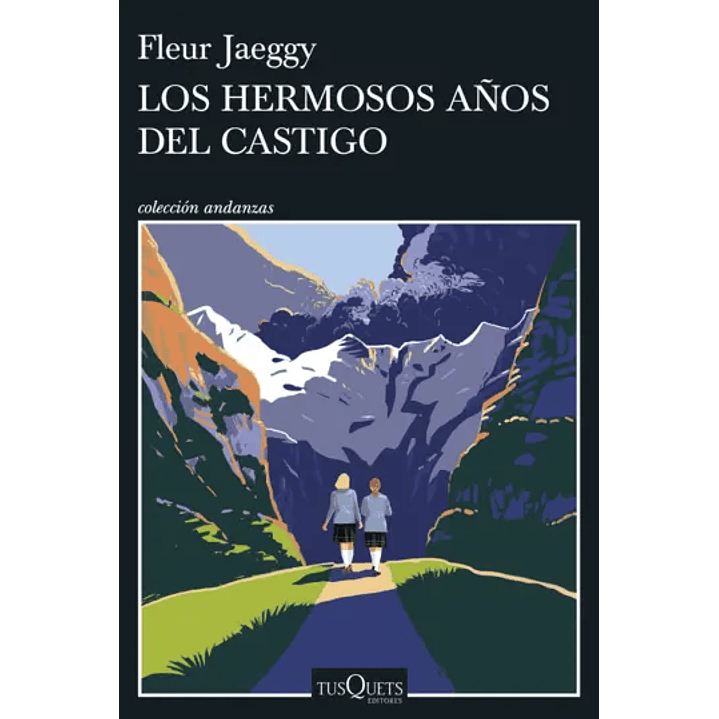 Los Hermosos Años Del Castigo - Jaeggy, Fleur 1