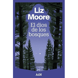 El Dios De Los Bosques - Moore, Liz