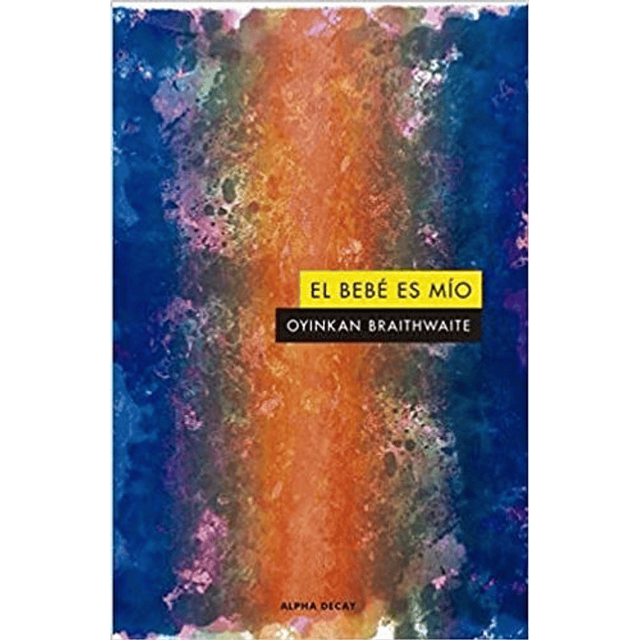 El Bebe Es Mio - Oyinkan, Braithwate 1