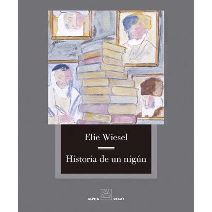 La Historia De Un Nigun - Wiesel, Elie 1