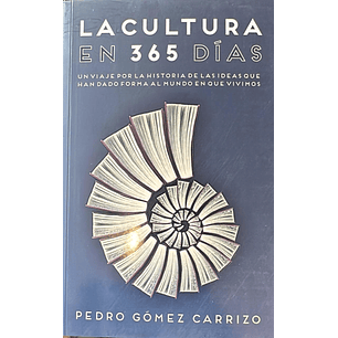 La Cultura En 365 Dias - Gomez Carrizo, Pedro