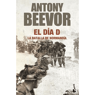 El Dia D (Booket) - Antony Beevor