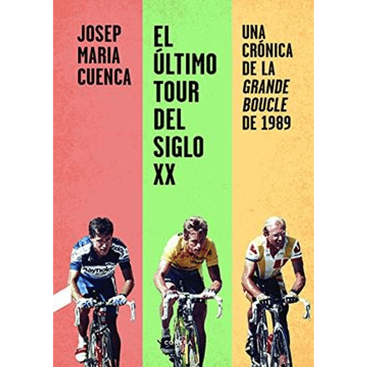 El Ultimo Tour Del Siglo Xx - Cuenca, Jose Maria 1