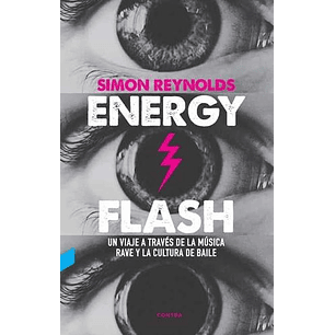 Energy Flash - Reynolds, Simon