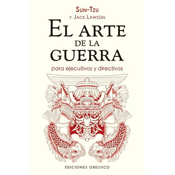 El Arte De La Guerra Para Ejecutivos Y Directivos - Tzu, Sun; Lawson, Jack 1