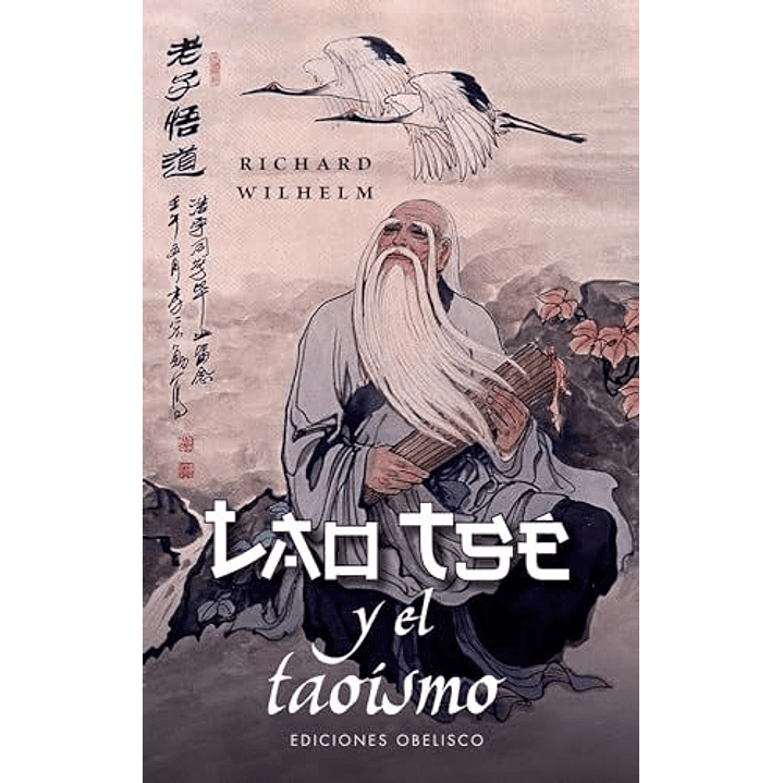 Lao Tse Y El Taoismo - Wilhem, Richard 1