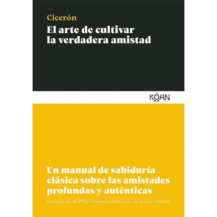 El Arte De Cultivar La Verdadera Amistad - Ciceron, Marco Tulio 1