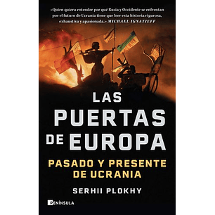 Las Puertas De Europa Pasado Y Presente De Ucrania - Plokhy, Serhii