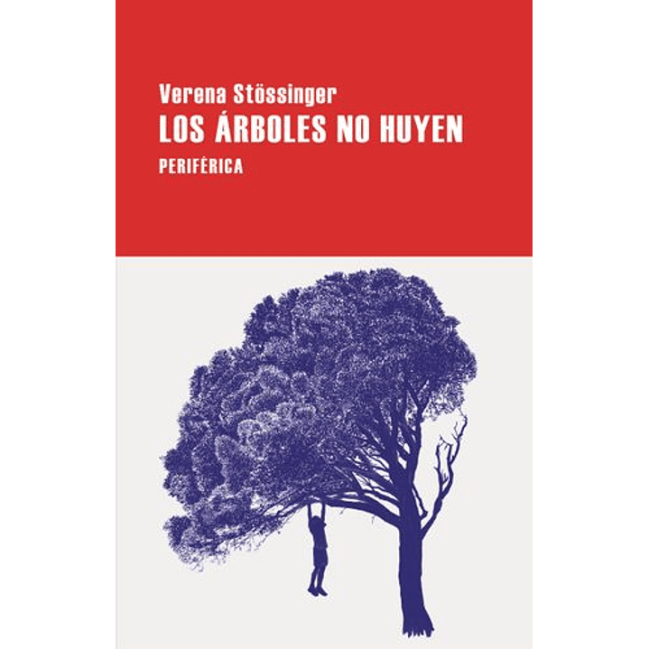 Los Arboles No Huyen - Stossinger, Verena 1