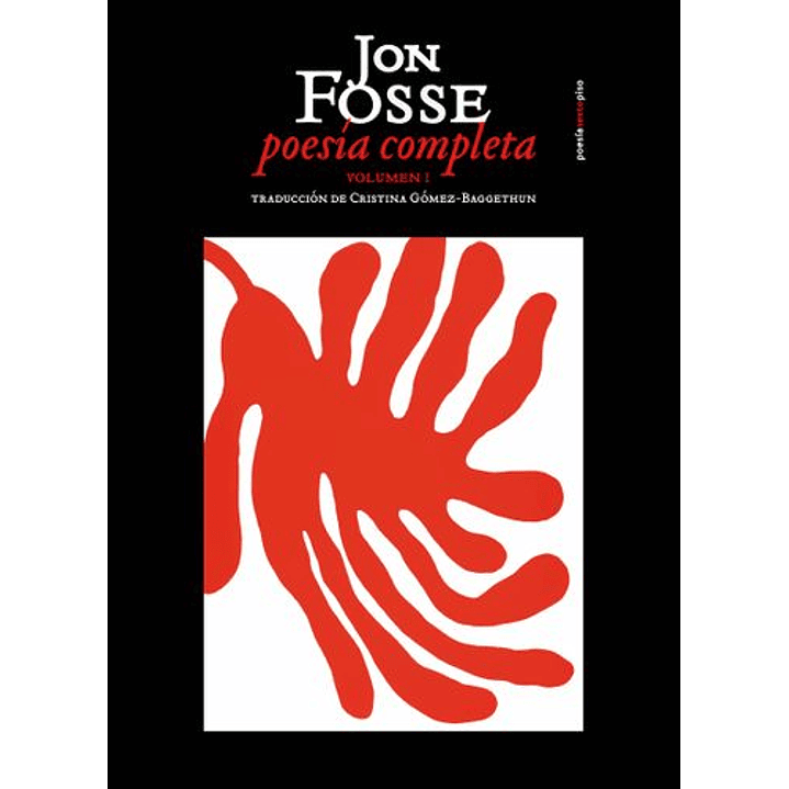 Poesia Completa Volumen I - Fosse, Jon 1